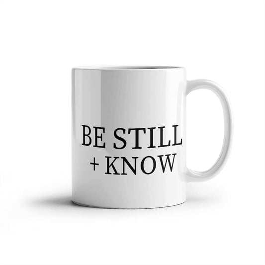 Be Still + Know 11oz Coffee Mug