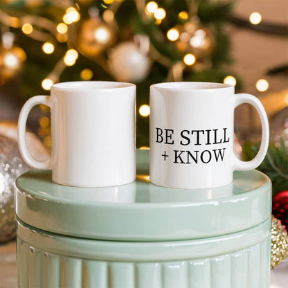 Be Still + Know 11oz Coffee Mug