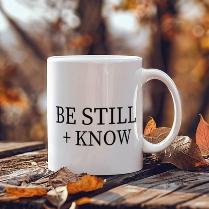 Be Still + Know 11oz Coffee Mug